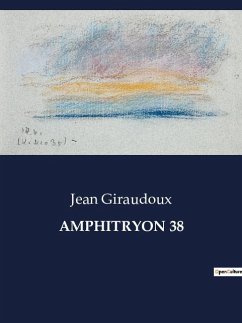 AMPHITRYON 38 - Giraudoux, Jean