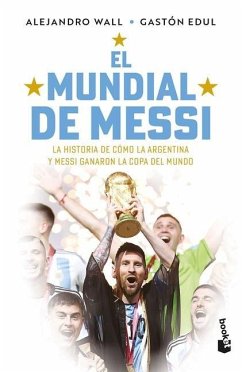 El Mundial de Messi / Messi's World Cup - Wall, Alejandro; Edul, Gastón