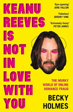 Keanu Reeves is Not in Love With You - Holmes, Becky