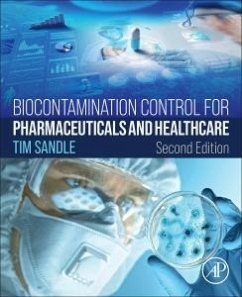Biocontamination Control for Pharmaceuticals and Healthcare - Sandle, Tim (Head of Microbiology, Bio Products Laboratory, Elstree,