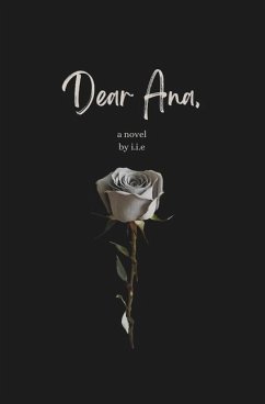 Dear Ana - E, I I