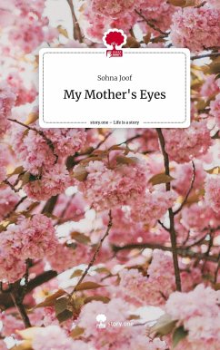 My Mother's Eyes. Life is a Story - story.one - Joof, Sohna