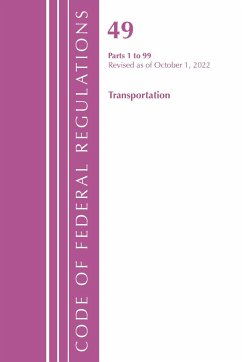 Code of Federal Regulations, Title 49 Transportation 1-99, Revised as of October 1, 2022 - Office Of The Federal Register