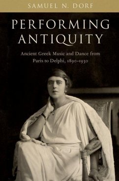 Performing Antiquity - Dorf, Samuel N