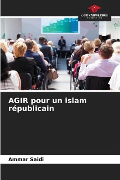 AGIR pour un islam républicain - Saïdi, Ammar