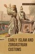 Early Islam and Zoroastrian Customs - Bild 1