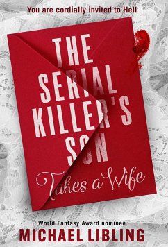 The Serial Killer's Son Takes a Wife - Libling, Michael