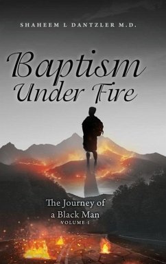 Baptism Under Fire - Dantzler, Shaheem L