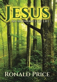 Jesus An Abundance Of Life - Price, Ronald