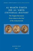 Al-Makīn Ǧirǧis Ibn Al-ʿamīd: Universal History