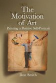 The Motivation of Art: Painting a Positive Self-Portrait
