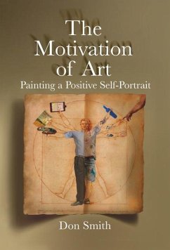 The Motivation of Art: Painting a Positive Self-Portrait - Smith, Don