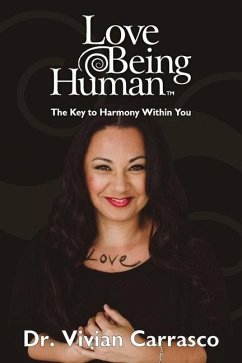 Love Being Human: The Key to Harmony Within You - Carrasco, Vivian Hernandez
