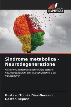 Sindrome metabolica - Neurodegenerazione - Díaz-Gerevini, Gustavo Tomás;Repossi, Gastón