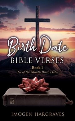 Birth Date Bible Verses: Book 1 - 1st of the Month Birth Dates - Hargraves, Imogen