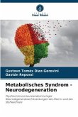 Metabolisches Syndrom - Neurodegeneration