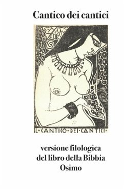 Cantico dei cantici: versione filologica del libro della Bibbia - Osimo, Bruno