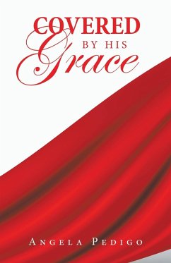 Covered by His Grace - Pedigo, Angela