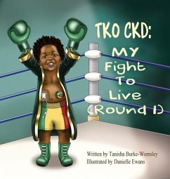 TKO Ckd: My Fight To Live (Round 1) - Burke-Wormley, Tanisha L. M.; Ewans, Danielle