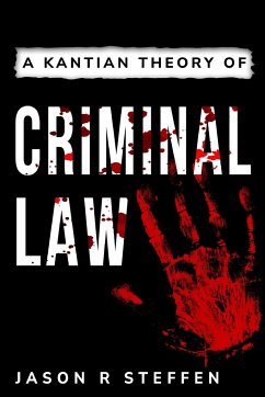 A Kantian theory of criminal law - R. Steffen, Jason