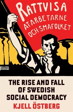 The Rise and Fall of Swedish Social Democracy - Ostberg, Kjell