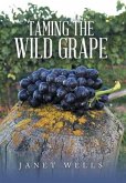 Taming the Wild Grape