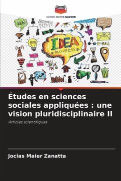 Études en sciences sociales appliquées : une vision pluridisciplinaire II - Maier Zanatta, Jocias