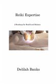 Reiki Expertise: A Roadmap for Health and Balance