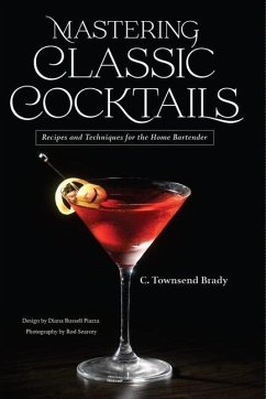Mastering Classic Cocktails - Brady, C Townsend