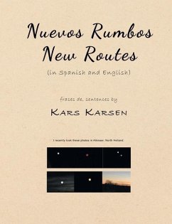 Nuevos Rumbos, New Routes (in Spanish and English) - Karsen, Kars