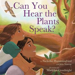 Can You Hear the Plants Speak? - Hummingbird, Nicholas; Wasson, Julia