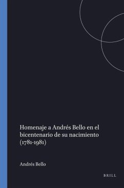 Homenaje a Andrés Bello En El Bicentenario de Su Nacimiento (1781-1981)