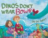 Dinos Don't Wear Bows - Bild 1