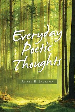 Everyday Poetic Thoughts - Jackson, Annie B.