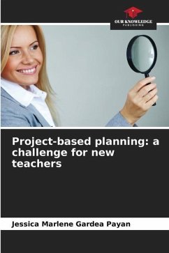 Project-based planning: a challenge for new teachers - Gardea Payan, Jessica Marlene