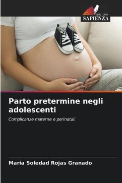 Parto pretermine negli adolescenti - Rojas Granado, Maria Soledad