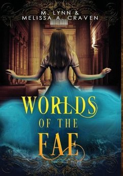 Worlds of the Fae - Lynn, M.; Craven, Melissa A.