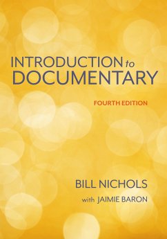 Introduction to Documentary, Fourth Edition - Nichols, Bill; Baron, Jaimie