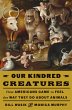 Our Kindred Creatures - Bild 1