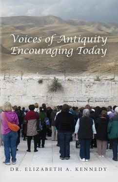 Voices of Antiquity Encouraging Today - Kennedy, Elizabeth A.