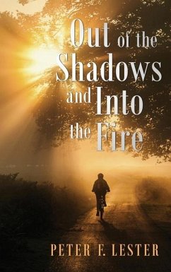 Out of the Shadows and into the Fire - Lester, Peter F.