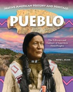 Native American History and Heritage: Pueblo - Wilson, Wayne L