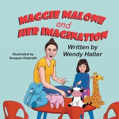 Maggie Malone and Her Imagination - Haller, Wendy