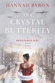 The Crystal Butterfly: A Gripping Dutch Resistance Saga of World War 2