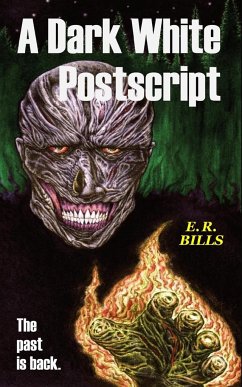 A Dark White Postscript - Bills, E. R.