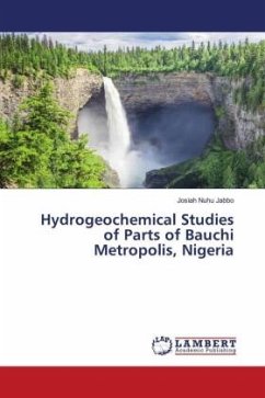 Hydrogeochemical Studies of Parts of Bauchi Metropolis, Nigeria - Jabbo, Josiah Nuhu
