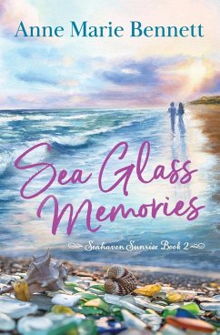 Sea Glass Memories - Bennett, Anne Marie