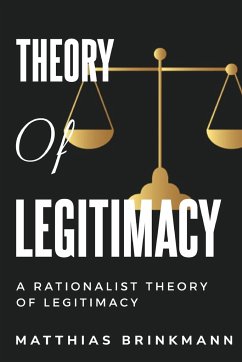 A rationalist theory of legitimacy - Brinkmann, Matthias