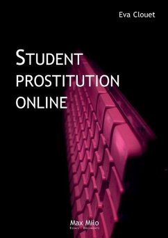 Student Prostitution Online: Distinction, Ambition and Ruptures - Clouet, Eva