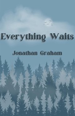 Everything Waits - Graham, Jonathan